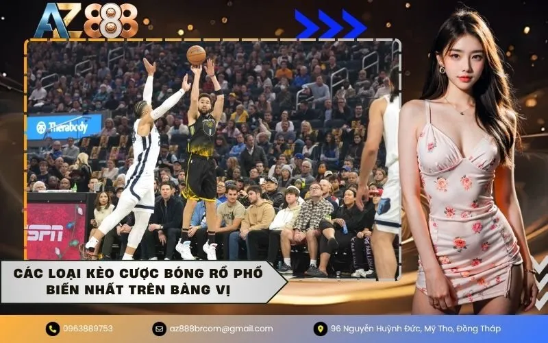 Các loại kèo cược bóng rổ phổ biến nhất trên bảng vị