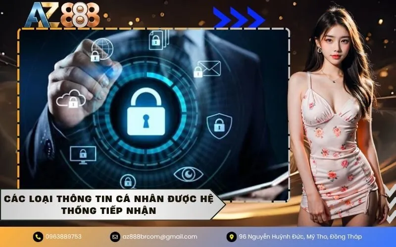 Các loại thông tin cá nhân được hệ thống tiếp nhận