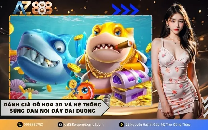 Đánh giá đồ họa 3D và hệ thống súng đạn nơi đáy đại dương