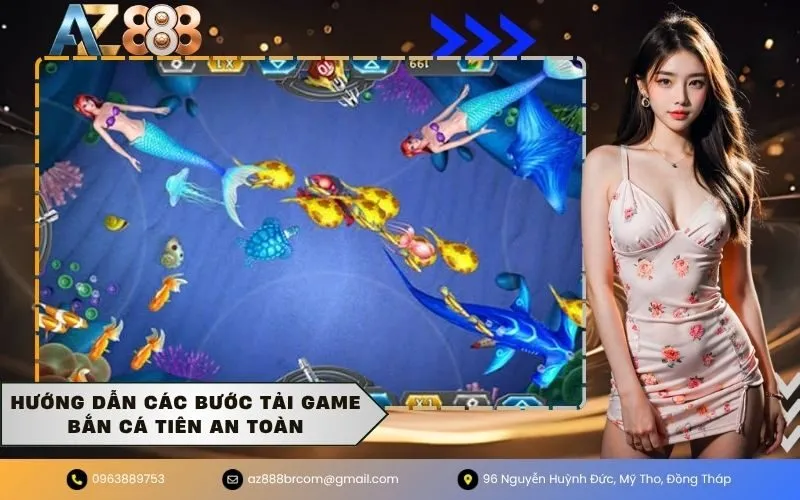 Hướng dẫn các bước tải game bắn cá tiên an toàn