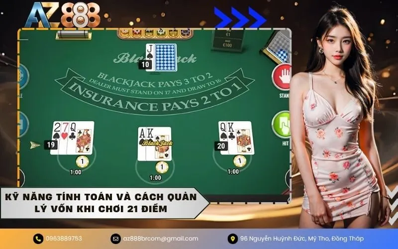 Kỹ năng tính toán và cách quản lý vốn khi chơi 21 điểm