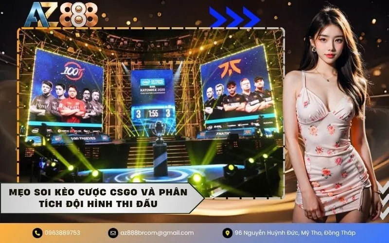 Mẹo soi kèo cược csgo và phân tích đội hình thi đấu